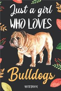 Just A Girl Who Loves Bulldogs
