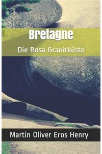 Bretagne: Die Rosa Granitküste