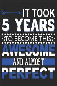 It Took 5 Years