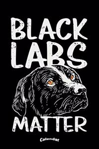My Black Labs Matter Calendar
