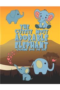 The Cutest Most Adorable Elephant Coloring Book For Kids