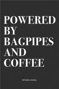 Powered By Bagpipes And Coffee