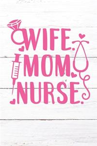 Wife Mom Nurse