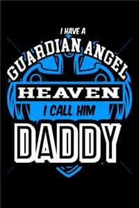 I Have A Guardian Angel I Call Him Daddy