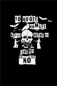 Quote Hamlet: 6x9 Theatre - lined - ruled paper - notebook - notes