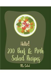 Hello! 200 Beef & Pork Salad Recipes