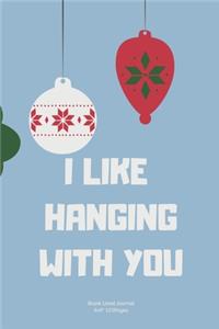I Like Hanging with You