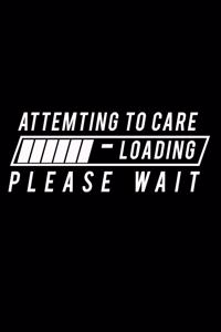 Attempting to Care Loading please wait...