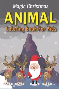 Magic Christmas Animal Coloring Book for Kids