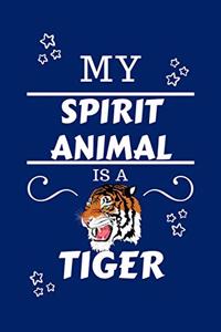 My Spirit Animal Is A Tiger
