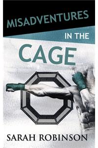 Misadventures in the Cage