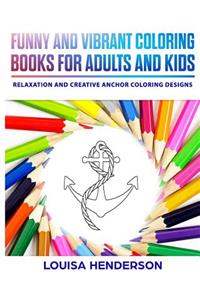 Funny And Vibrant Coloring Books For Adults And Kids