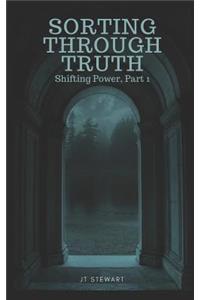Sorting Through Truth
