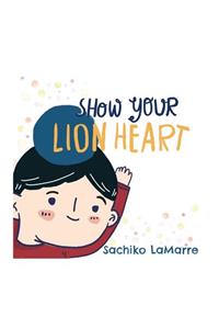 Show Your Lion Heart