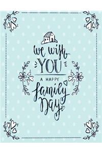 We wish you a happy family day