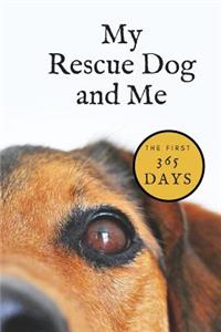 My Rescue Dog and Me