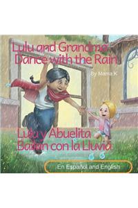 Lulu and Grandma Dance with the Rain and Lulu y Abuelita Bailan con la Lluvia