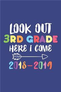 Look Out 3rd Grade Here I Come 2018-2019