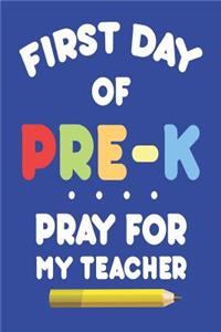 First Day Of Pre-K Pray For My Teacher