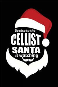 Be Nice To The Cellist Santa Is Watching