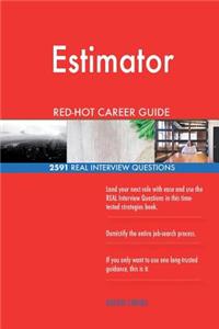 Estimator RED-HOT Career Guide; 2591 REAL Interview Questions