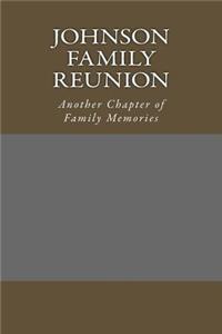 Johnson Family Reunion
