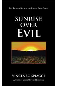 Sunrise over Evil