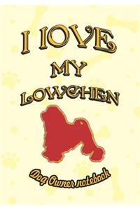 I Love My Lowchen - Dog Owner Notebook