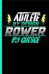 Athlete By Design Rower By Choice