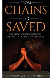 From Chains To Saved