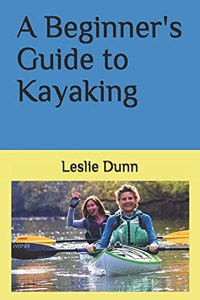 Beginner's Guide to Kayaking