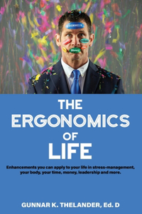 Ergonomics of Life