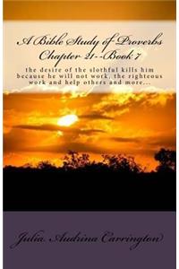 A Bible Study of Proverbs Chapter 21--Book 7