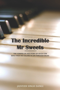 Incredible Mr. Sweets