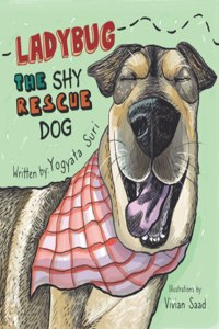 Ladybug The Shy Rescue Dog
