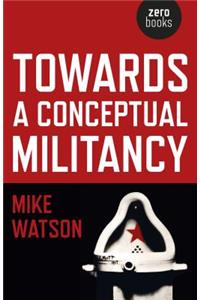 Towards a Conceptual Militancy