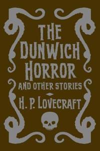 Dunwich Horror & Other Stories