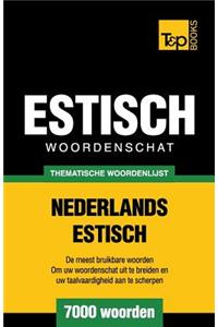 Thematische woordenschat Nederlands-Estisch - 7000 woorden