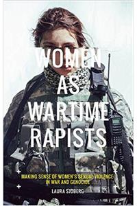 Women as War Time Rapists