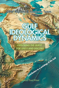 Gulf Ideological Dynamics