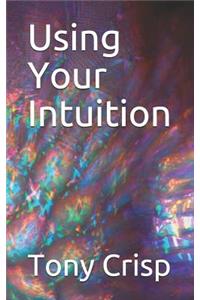Using Your Intuition