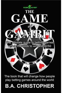 The Game of Gambit