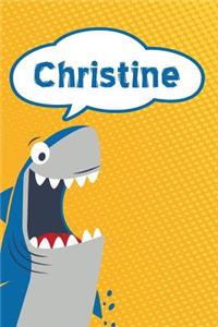 Christine: Personalized Shark Writting Journal, Notebook, Diary, for Kids 120 Pages 6x9