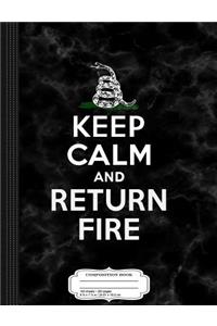 Keep Calm and Return Fire 2nd Amendment III% Composition Notebook