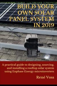 Build Your Own Solar Panel System in 2019