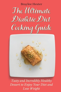 The Ultimate Diabetic Diet Cooking Guide