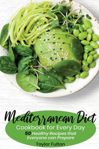 Mediterranean Diet Cookbook for Everyday