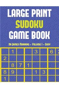 Large Print Sudoku Game Book (Easy) Vol 1