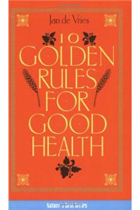 Ten Golden Rules for Good Health