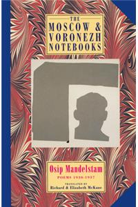 The Moscow & Voronezh Notebooks